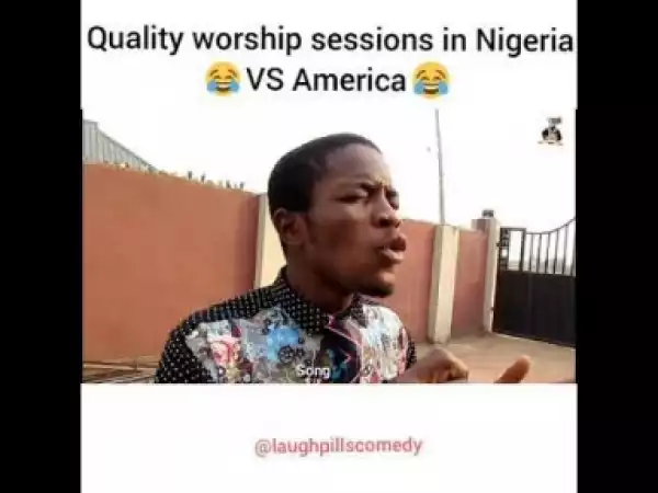 Video: Worship session (LaughPillsComedy)